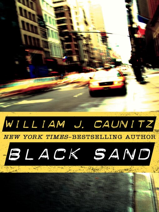 Title details for Black Sand by William J. Caunitz - Wait list